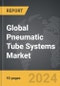 Pneumatic Tube Systems - Global Strategic Business Report - Product Thumbnail Image