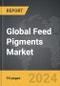 Feed Pigments - Global Strategic Business Report - Product Image