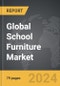 School Furniture - Global Strategic Business Report - Product Image
