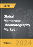 Membrane Chromatography - Global Strategic Business Report- Product Image