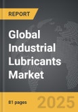 Industrial Lubricants - Global Strategic Business Report- Product Image