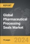Pharmaceutical Processing Seals - Global Strategic Business Report - Product Thumbnail Image