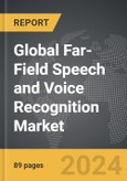 Far-Field Speech and Voice Recognition - Global Strategic Business Report- Product Image