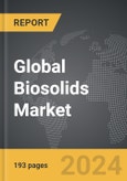 Biosolids: Global Strategic Business Report- Product Image