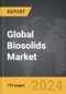 Biosolids: Global Strategic Business Report - Product Image