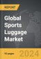 Sports Luggage - Global Strategic Business Report - Product Thumbnail Image