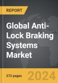 Anti-Lock Braking Systems - Global Strategic Business Report- Product Image
