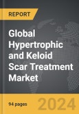 Hypertrophic and Keloid Scar Treatment - Global Strategic Business Report- Product Image