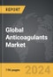 Anticoagulants: Global Strategic Business Report - Product Image