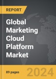 Marketing Cloud Platform - Global Strategic Business Report- Product Image