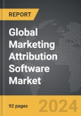 Marketing Attribution Software - Global Strategic Business Report- Product Image