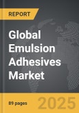 Emulsion Adhesives - Global Strategic Business Report- Product Image