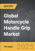 Motorcycle Handle Grip - Global Strategic Business Report- Product Image