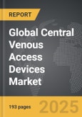 Central Venous Access Devices - Global Strategic Business Report- Product Image