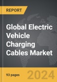 Electric Vehicle Charging Cables - Global Strategic Business Report- Product Image