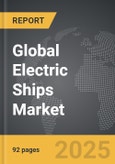 Electric Ships - Global Strategic Business Report- Product Image