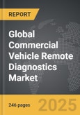 Commercial Vehicle Remote Diagnostics - Global Strategic Business Report- Product Image