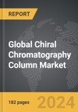 Chiral Chromatography Column - Global Strategic Business Report- Product Image