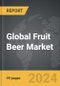 Fruit Beer - Global Strategic Business Report - Product Image