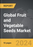 Fruit and Vegetable Seeds: Global Strategic Business Report- Product Image