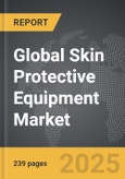 Skin Protective Equipment - Global Strategic Business Report- Product Image