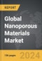 Nanoporous Materials - Global Strategic Business Report - Product Image