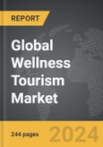 Wellness Tourism - Global Strategic Business Report- Product Image