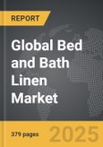 Bed and Bath Linen: Global Strategic Business Report- Product Image