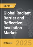 Radiant Barrier and Reflective Insulation - Global Strategic Business Report- Product Image