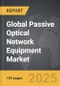 Passive Optical Network (PON) Equipment - Global Strategic Business Report - Product Image