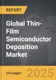 Thin-film Semiconductor Deposition - Global Strategic Business Report- Product Image