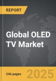 OLED TV - Global Strategic Business Report- Product Image