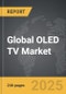 OLED TV - Global Strategic Business Report - Product Thumbnail Image