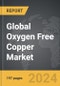 Oxygen Free Copper - Global Strategic Business Report - Product Thumbnail Image