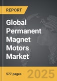 Permanent Magnet Motors - Global Strategic Business Report- Product Image