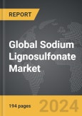 Sodium Lignosulfonate - Global Strategic Business Report- Product Image