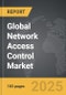 Network Access Control - Global Strategic Business Report - Product Image