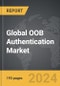 OOB Authentication - Global Strategic Business Report - Product Thumbnail Image