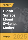 Surface Mount Switches - Global Strategic Business Report- Product Image