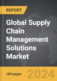 Supply Chain Management Solutions: Global Strategic Business Report- Product Image