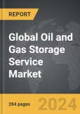 Oil and Gas Storage Service - Global Strategic Business Report- Product Image