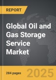 Oil and Gas Storage Service - Global Strategic Business Report- Product Image