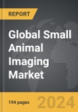 Small Animal Imaging (In-Vivo) - Global Strategic Business Report- Product Image