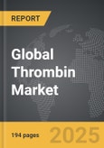 Thrombin - Global Strategic Business Report- Product Image