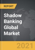 Shadow Banking - Global Market Trajectory & Analytics- Product Image