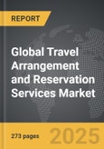 Travel Arrangement And Reservation Services - Global Strategic Business Report- Product Image