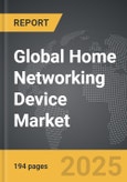 Home Networking Device - Global Strategic Business Report- Product Image