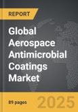 Aerospace Antimicrobial Coatings - Global Strategic Business Report- Product Image