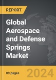 Aerospace and Defense Springs - Global Strategic Business Report- Product Image