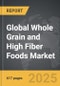 Whole Grain and High Fiber Foods - Global Strategic Business Report - Product Thumbnail Image